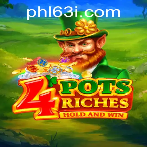 Exploring the Thrills of 4potsriches: A New Era of Gaming with phl63