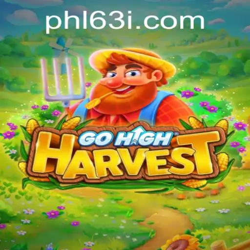 Discover the Exciting World of GoHighHarvest: A Comprehensive Guide